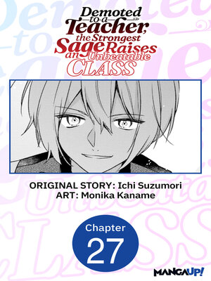 cover image of Demoted to a Teacher, the Strongest Sage Raises an Unbeatable Class, Chapter 27